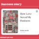 Entrepreneurship Success Story: How Love Saved My Business